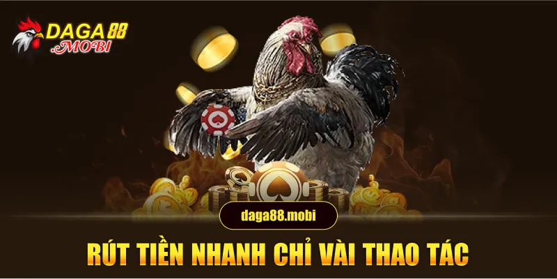 Rút tiền nhanh chỉ vài thao tác