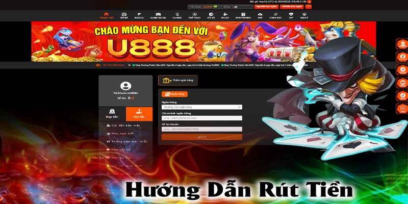 Chỉ dẫn rút tiền U888 siêu tốc