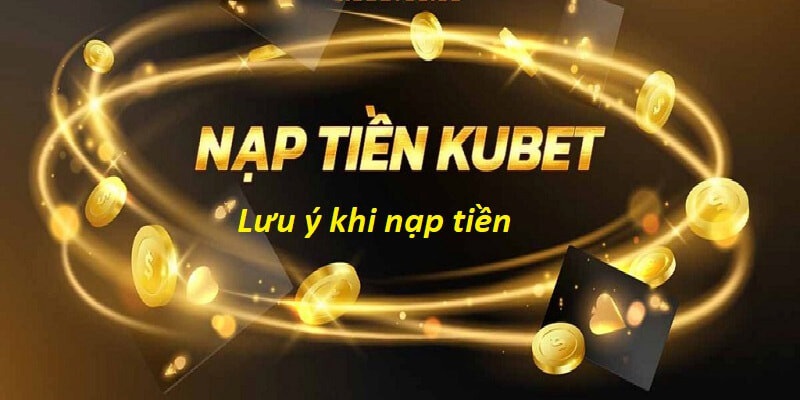 Lưu ý nạp tiền