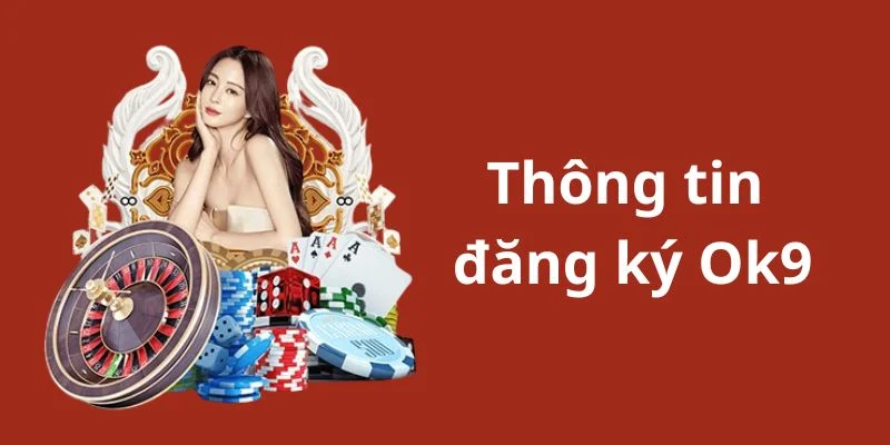 Nội dung biểu mẫu tạo tài khoản tại Ok9