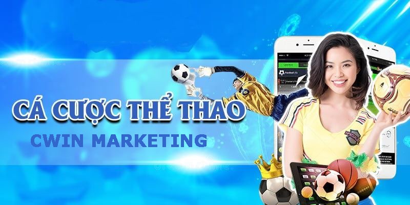 Thể thao Cwin marketing nhà cái uy tín nhận được nhiều lượt yêu thích